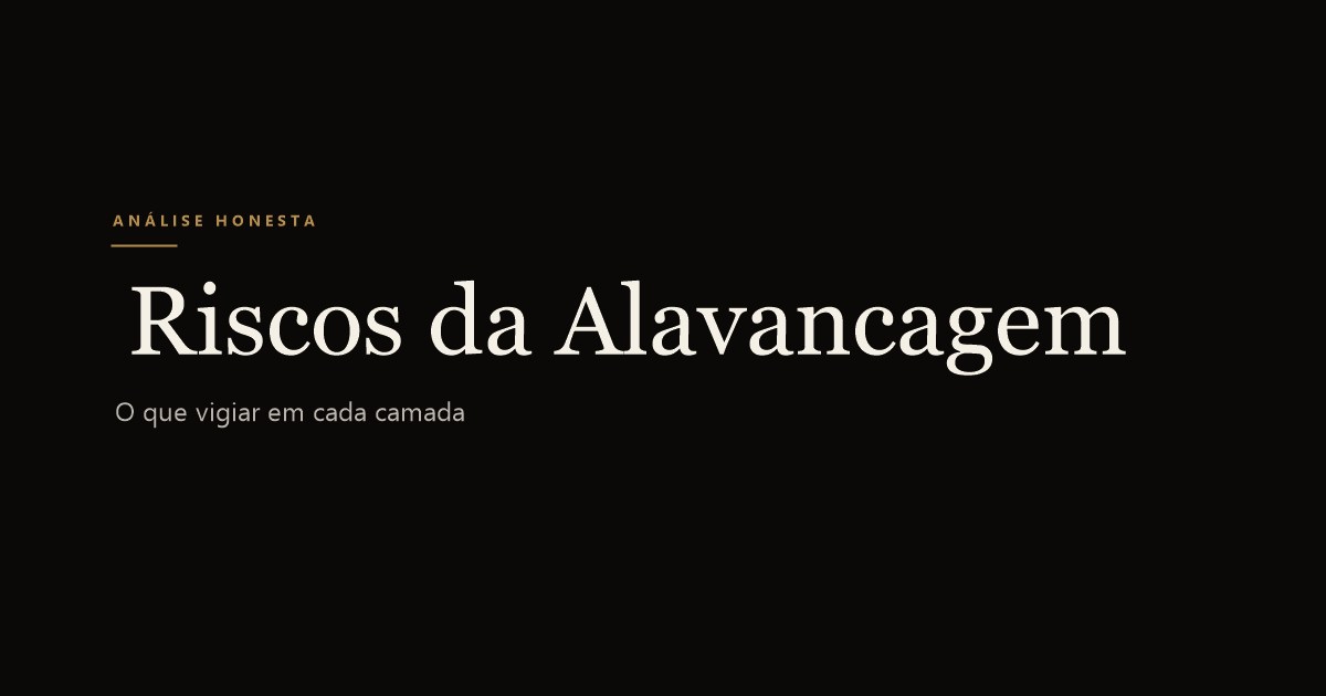 Riscos da alavancagem patrimonial