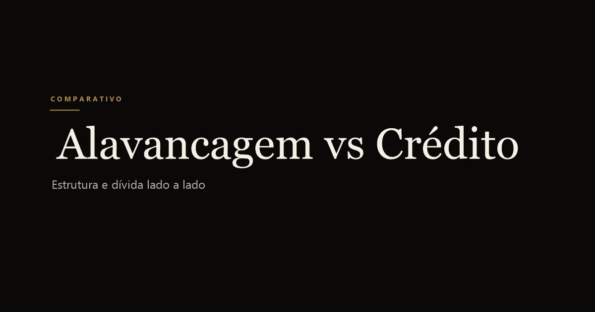 Alavancagem patrimonial vs alavancagem via crédito