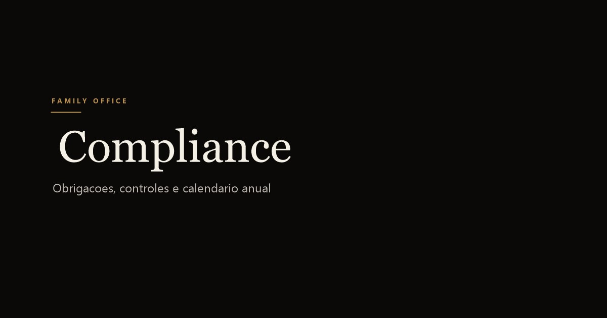 Compliance em family office: obrigações, controles e calendário