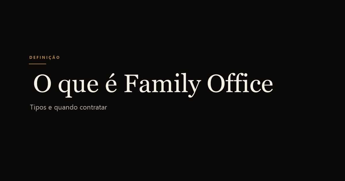 O que é family office