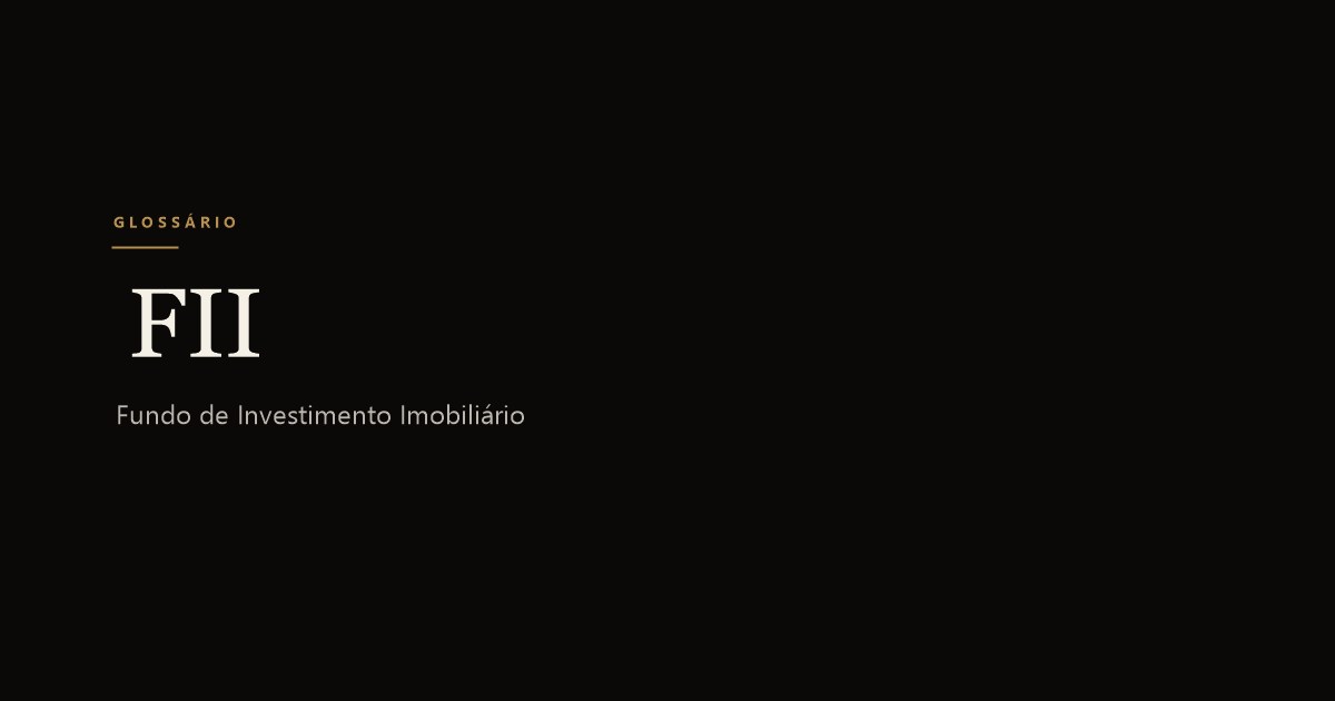 FII — Fundo de Investimento Imobiliário
