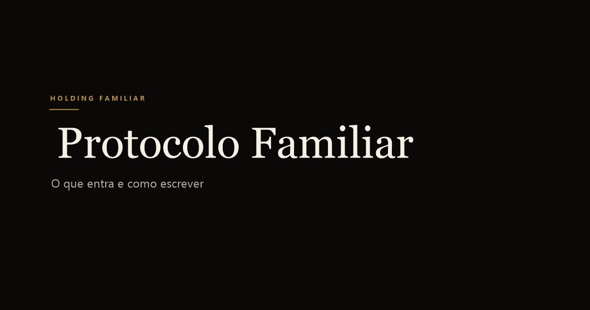 Protocolo familiar: o que é, o que entra e como escrever