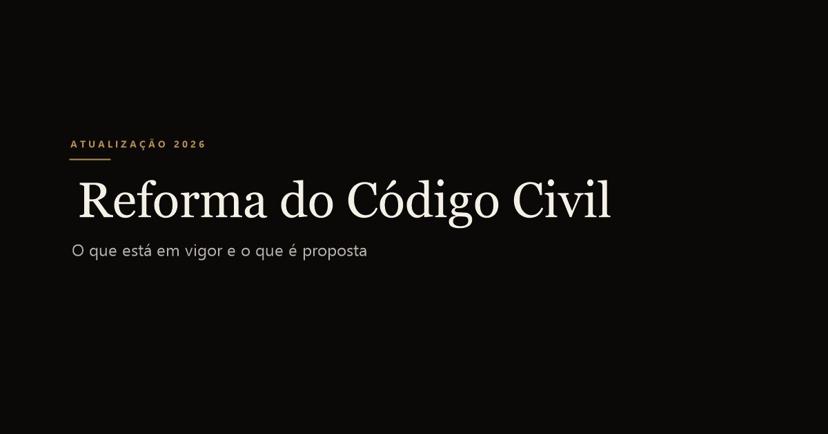 Reforma do Código Civil e sucessão: o que é lei e o que é apenas proposta