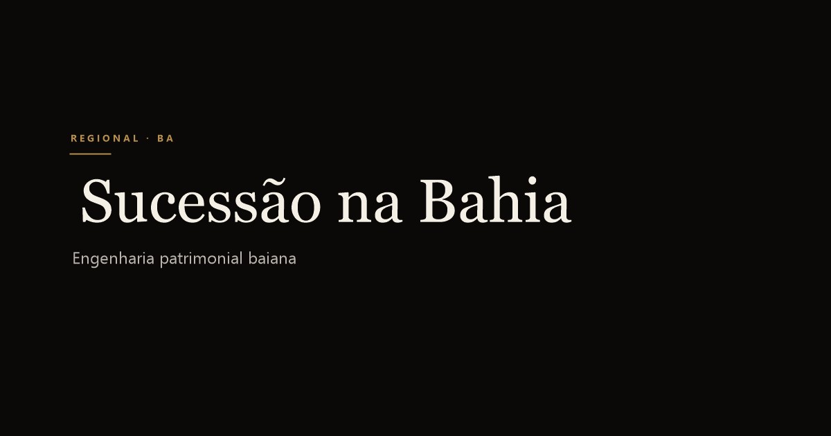 Planejamento Sucessório em Bahia