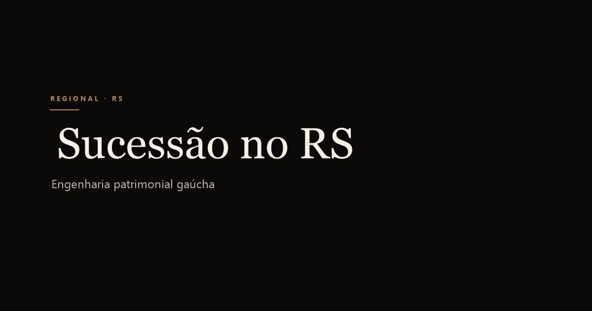 Planejamento Sucessório em Rio Grande do Sul