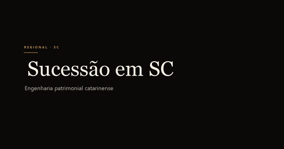 Planejamento Sucessório em Santa Catarina