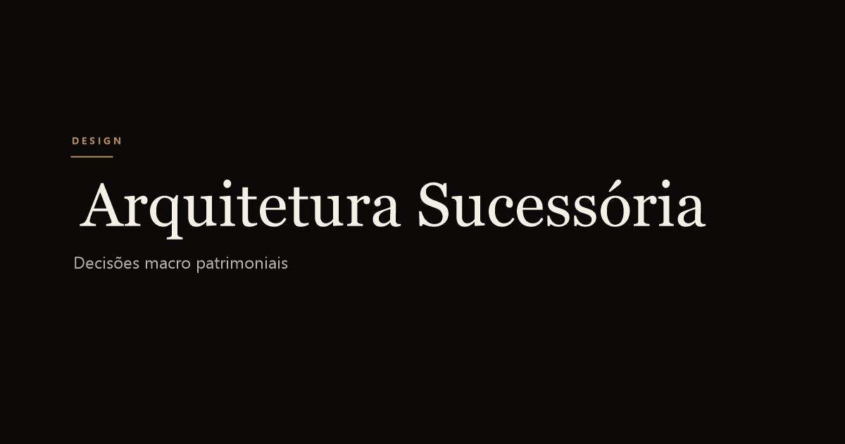 Arquitetura do Planejamento Sucessório
